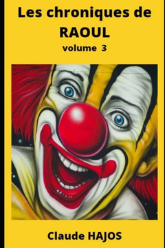 Les chroniques de Raoul - Volume 3 Les chroniques de Raoul - Volume 3