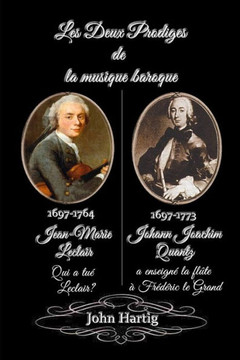Les Deux Prodiges de la musique baroque: Leclair et Quantz, Violon et et flûte traversière