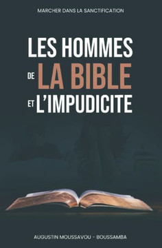 Les Hommes de la Bible Et l'Impudicité