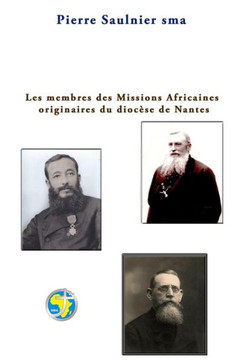 Les membres des Missions Africaines originaires du diocèse de Nantes
