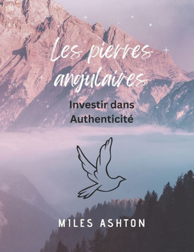 Les pierres angulaires: Investir dans Authenticité
