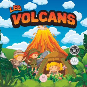 Les Volcans&#9474;Livre pour Enfants: Livre scientifique éducatif pour apprendre au sujet des volcans