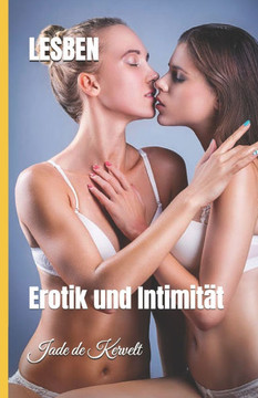 Lesben: Erotik und Intimität