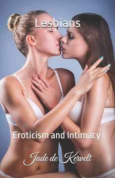 Lesbians: Eroticism and Intimacy