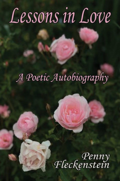 Lessons in Love: A Poetic Autobiography