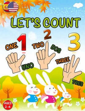 Let's Count: Learning Book For Toddlers 2 - 4 years old; Cute Preschool Counting Numbers; Easy & Simple To Learning 123's (English