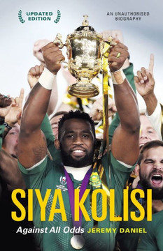 SIYA KOLISI : Against All Odds
