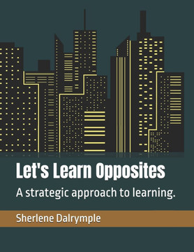 Let's Learn Opposites: A strategic approach to learning.