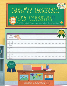 Let's Learn to Write!: A-Z Alphabet Adventure: Alphabet Book for Kids