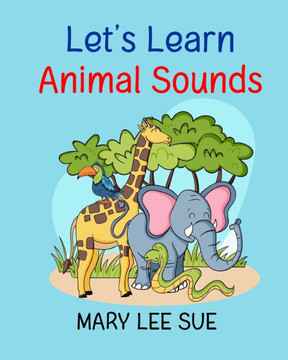 Let's Learn: Animal Sounds: An alphabet adventure from A to Z