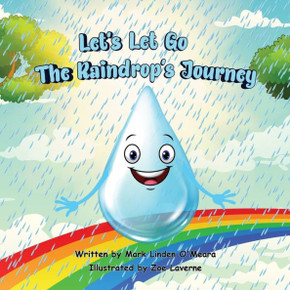 Let's Let Go: The Raindrop's Journey