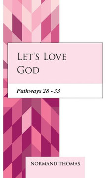 Let's love God: Pathways 28 - 33