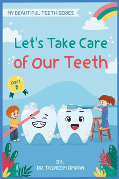 Let's Take Care Of Our Teeth: Interactive Book