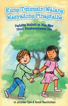Kung Tutuusin Walang Pinagkaiba: Pagiging Mabuti Para Sa May Hindi Pangkaraniwang Pag-Iisip (Not So Different After All) (Filipino Edition)