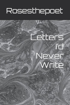Letters I'd Never Write