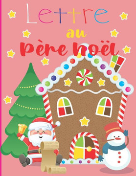 Lettre au Père Noël: Un joli journal rempli de lettres vierges et de caractères pour le père Noël, liste de souhaits de Noël - Cahier de va