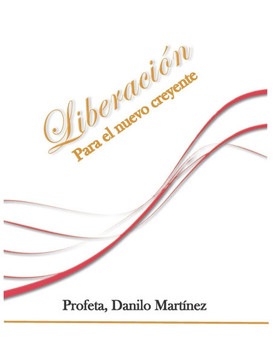 Liberacion: Liberacion para el nuevo creyente Liberacion: Liberacion para el nuevo creyente