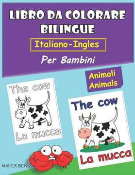 Libri Da Colorare Bilingue Inglese-Italiano Per Bambini: Animali: : Imparare a scrivere e leggere parole in inglese Libro bilingue inglese-italiano pe