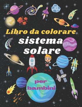 Libro da colorare sistema solare per bambini: Libro da colorare per bambini