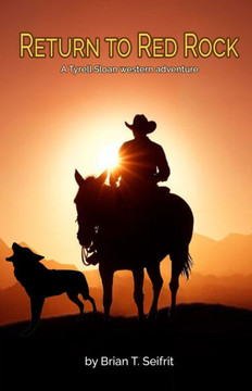 Return to Red Rock : A Tyrell Sloan Western Adventure