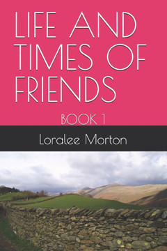 Life and Times of Friends: Book 1