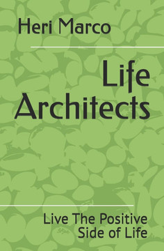 Life Architects: Live The Positive Side of Life Life Architects: Live The Positive Side of Life