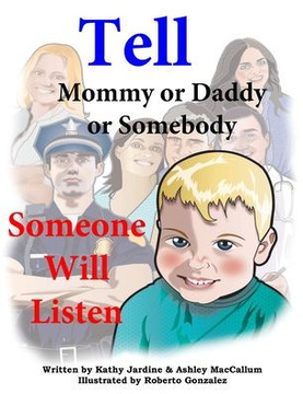 Tell Mommy Or Daddy Or Somebody