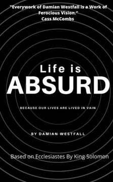 Life is Absurd Life is Absurd
