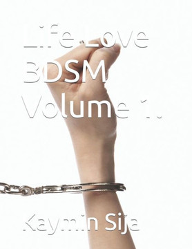 Life Love BDSM Volume 1