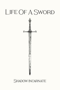 Life Of A Sword