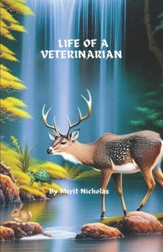 Life of a veterinarian: Animals are such agreeable friends, they ask no questions, pass no criticisms.