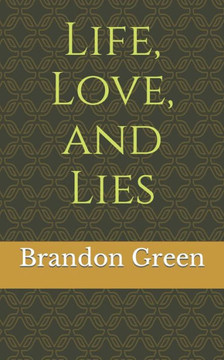Life, Love, and Lies
