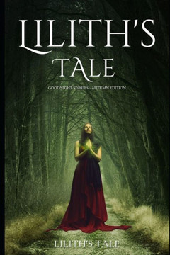 Lilith's Tale: Goodnight Stories
