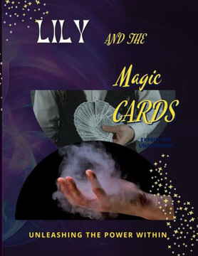 Lily and the Magic Cards: Unleashing the power within