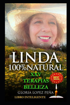 Linda 100% Natural: XXV Terapias de Belleza