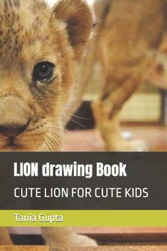 LION drawing Book: Cute Lion for Cute Kids