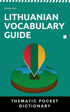 Lithuanian Vocabulary Guide: Thematic Dictionary