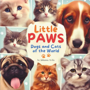 Little Paws: Dogs and Cats of the World