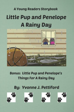 Little Pup and Penelope A Rainy Day