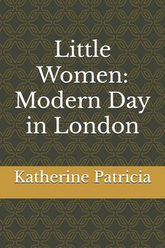 Little Women: Modern Day in London