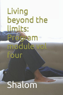 Living beyond the limits: Program module vol four