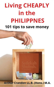 Living CHEAPLY in the PHILIPPNES: 101 tips to save money