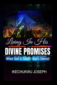 Living In His Promises: When God Is Silent - God's Silence