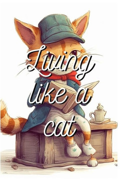 Living like a Cat