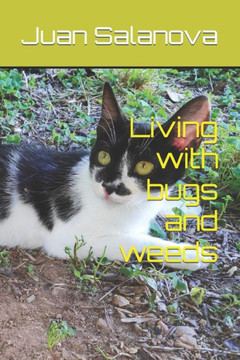 Living with bugs and weeds