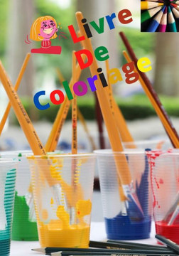 Livre de Coloriage: Couleurs Dessin Images Livre de Coloriage: Couleurs Dessin Images