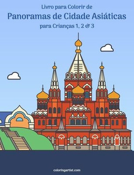 Livro para Colorir de Panoramas de Cidade Asiáticas para Crianças 1, 2 & 3