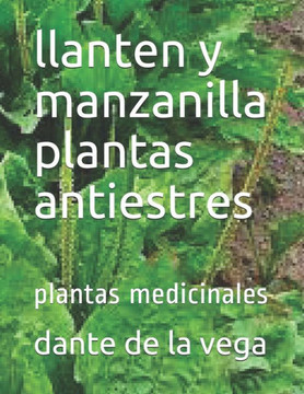 llanten y manzanilla plantas antiestres: plantas medicinales
