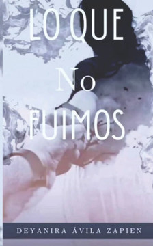 Lo que no fuimos Lo que no fuimos