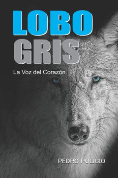 Lobo Gris: La Voz del Corazón
